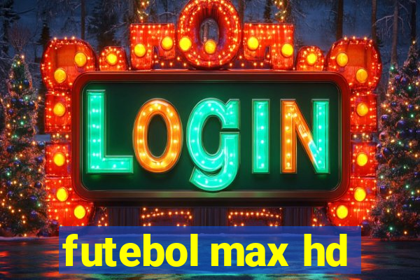 futebol max hd